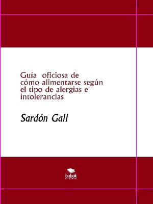 cover image of Guía  oficiosa de cómo alimentarse según el tipo de alergias e intolerancias